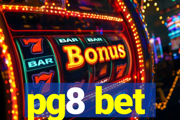 pg8 bet